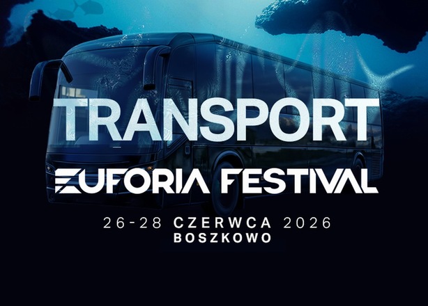 Bilety na  TRANSPORT - Euforia Festival 2026